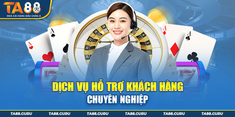 Casino online uy tín sẽ có Dịch vụ hỗ trợ khách hàng 24/7