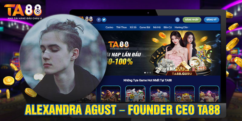 Alexandra Agust – Founder CEO TA88