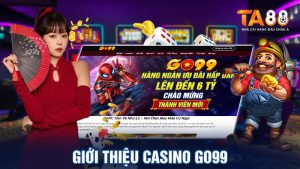 Giới thiệu Go99 – Sự lựa chọn hoàn hảo cho người chơi cá cược